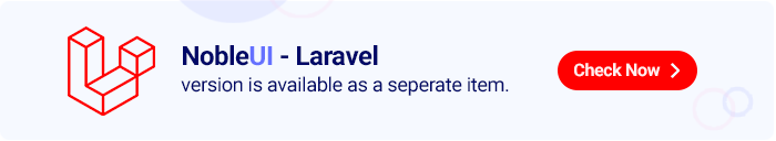 Click here for NobleUI - Laravel version